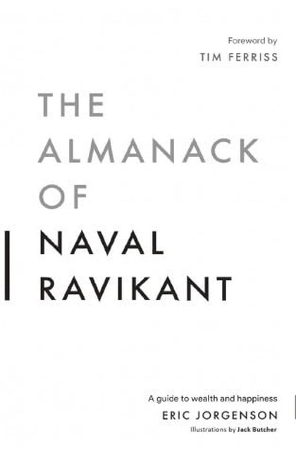 Cover of The Almanack of Naval Ravikant by Eric Jorgenson