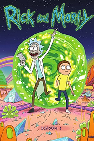 Poster for Rick and Morty, created by Justin Roiland and Dan Harmon